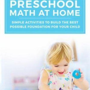 Preschool Math at Home: Simple Activities to Build the Best Possible Foundation